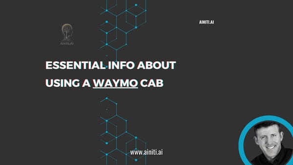 The Good, the Bad, and the Essential Info about Using a Waymo Cab